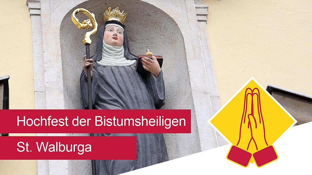 Verehrung der Eichstätter Bistumspatronin: Hochfest der Heiligen Walburga